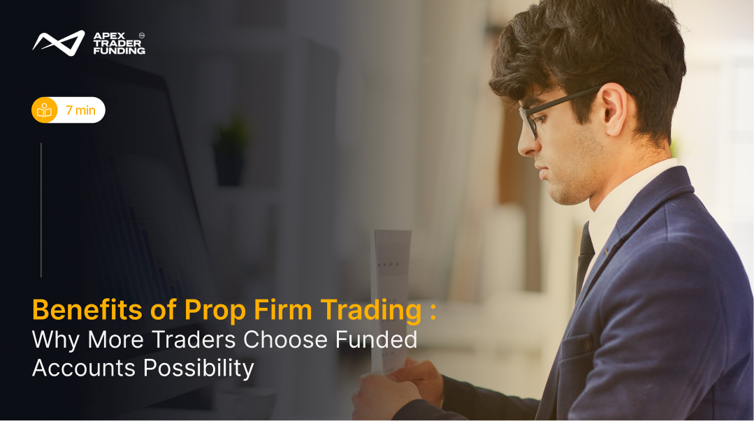 Benefits of Prop Firm Trading