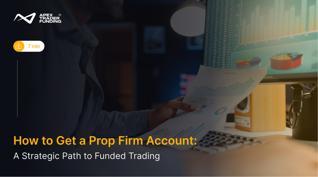 Blog header image - How to Get a Prop Firm Account_